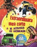 Extraordinara mea carte de activitati cu abtibilduri - 100% baieti