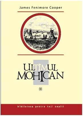 Ultimul mohican II - Cooper Fenimore James