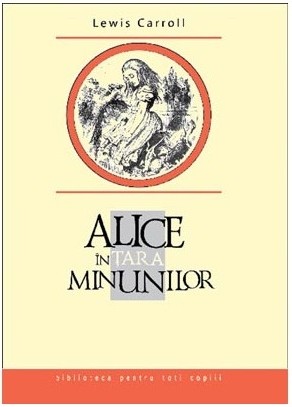 Alice in tara Minunilor - Carroll Lewis