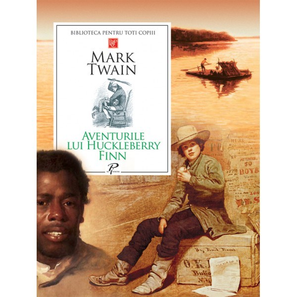 Aventurile lui Huckleberry Finn - Mark Twain