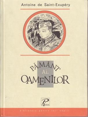 Pamant al oamenilor. A. de Saint - Exupery