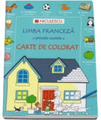 Limba francezÄƒ - primele cuvinte - CARTE DE COLORAT