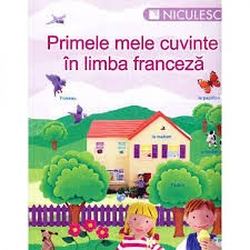 Primele mele cuvinte Ã®n limba francezÄƒ