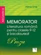 Memorator. Literatura romÃ¢nÄƒ pentru clasele 9-12 È™i bacalaureat. PROZA