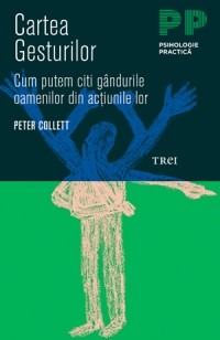 Cartea gesturilor - Cum putem citi gandurile oamenilor din actiunile lor