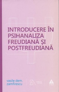 Introducere in psihanaliza freudiana si postfreudiana