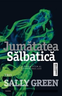 Jumatatea salbatica - Al doilea volum al trilogiei HALF LIFE