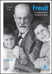  Freud. O viata pentru timpul nostru 