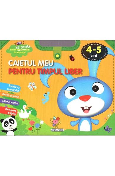 Caietul meu pentru timpul liber 4-5 ani