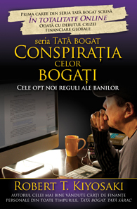 Conspiratia celor bogati. Cele opt noi reguli ale banilor