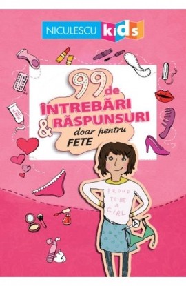 99 de Ã®ntrebÄƒri ÅŸi rÄƒspunsuri doar pentru fete