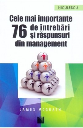 Cele mai importante 76 de Ã®ntrebÄƒri ÅŸi rÄƒspunsuri din management