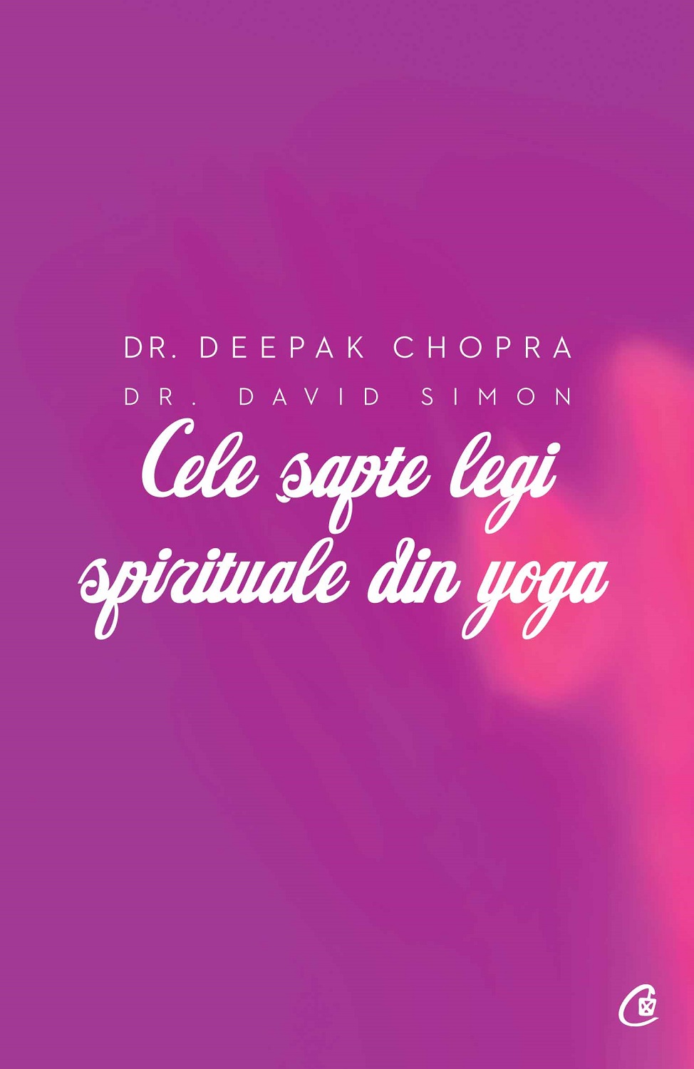 Cele sapte legi spirituale din yoga