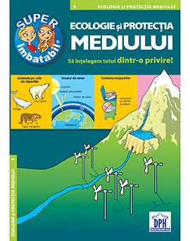 Super imbatabil - 5 - Ecologie si protectia mediului