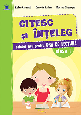 Citesc si Ã®nteleg - Caiet de lectura - Clasa I