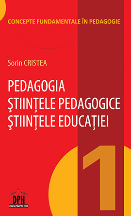 Pedagogia - stiintele pedagogice - stiintele educatiei - Vol 1