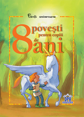 8 povesti pentru copiii de 8 ani