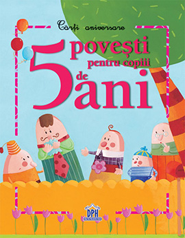 5 povesti pentru copiii de 5 ani