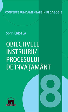 Obiectivele instruirii / procesului de invatamant - Vol. 8