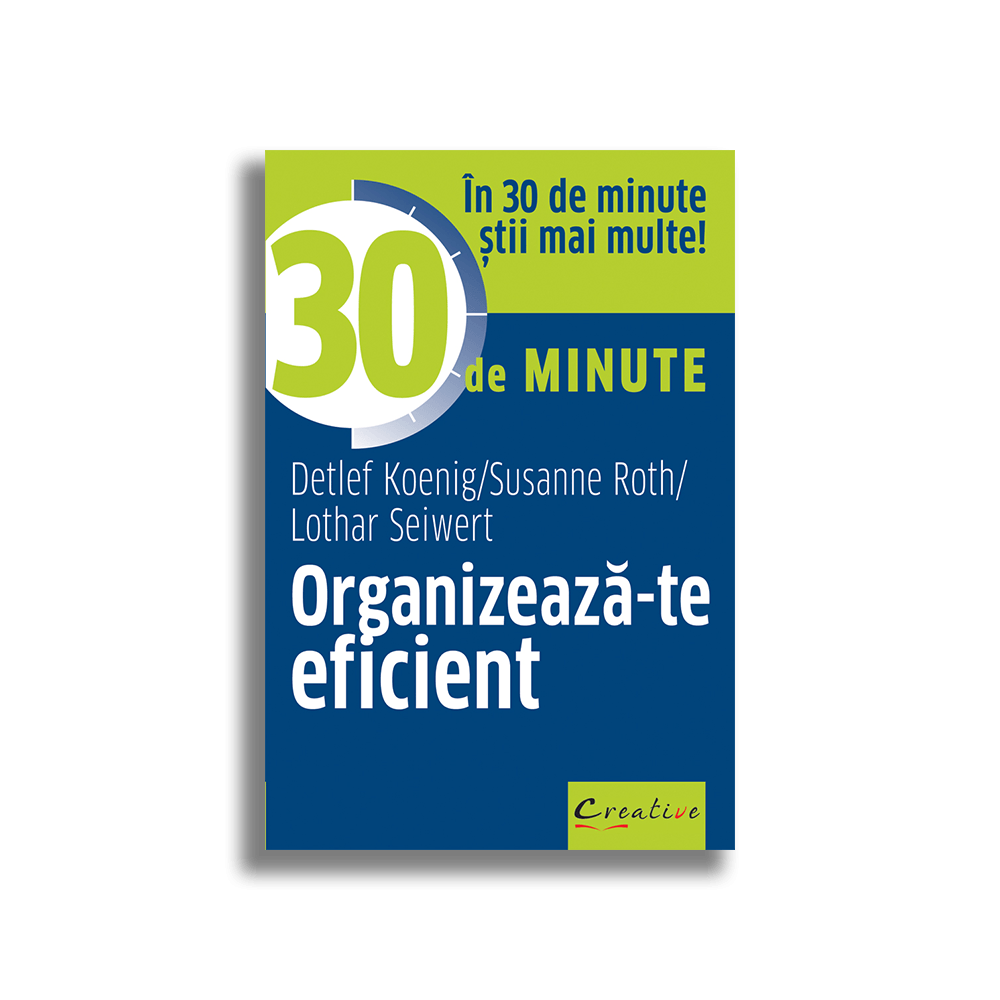 Organizeaza-te eficient in 30 de minute