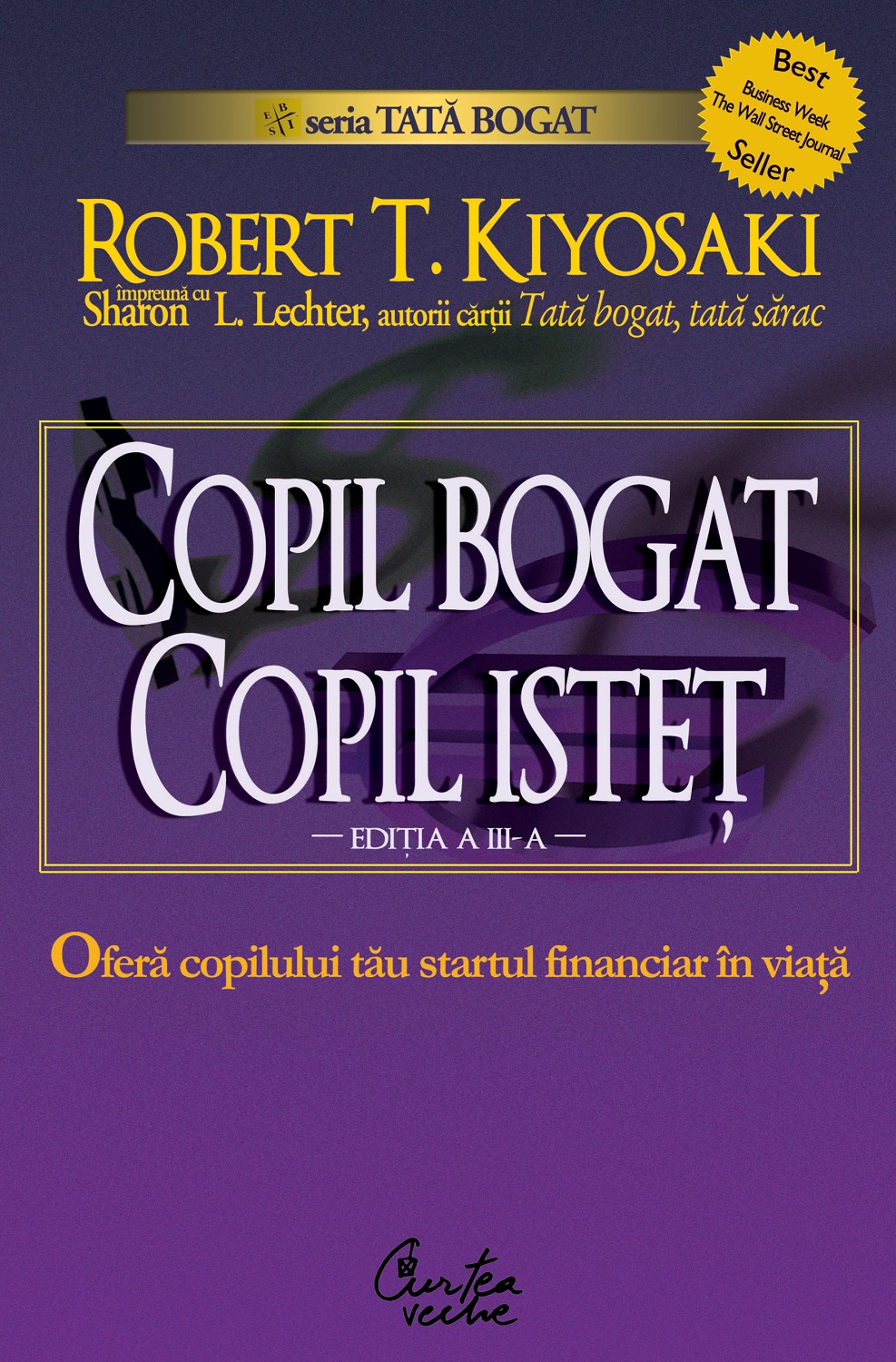 Copil bogat, copil istet. Startul financiar in viata - Editia a III-a revizuita