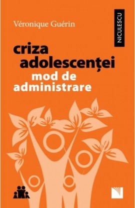 Criza adolescentei Mod de administrare