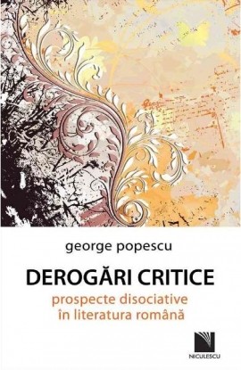 DerogÄƒri critice: prospecte disociative Ã®n literatura romÃ¢nÄƒ