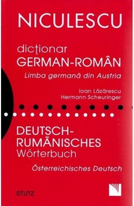 DicÅ£ionar german-romÃ¢n. Limba germanÄƒ din Austria / Deutsch - Rumanisches Worterbuch. Osterreichisches Deutsch