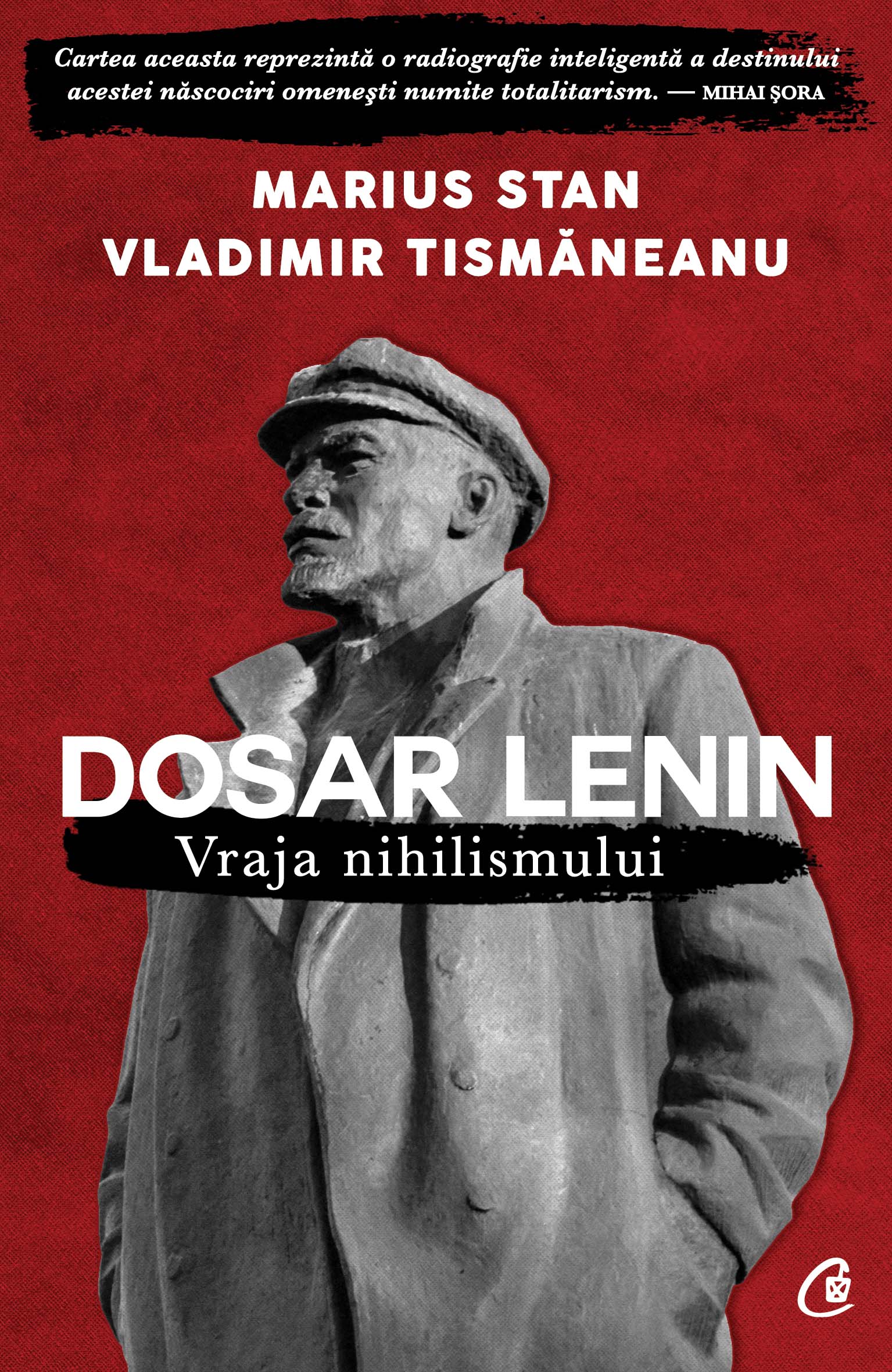 Dosar Lenin. Vraja nihilismului