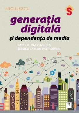 GeneraÅ£ia digitalÄƒ ÅŸi dependenÅ£a de media