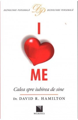 I Love Me. Calea spre iubirea de sine