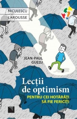 Lectii de optimism pentru cei hotarati sa fie fericiti