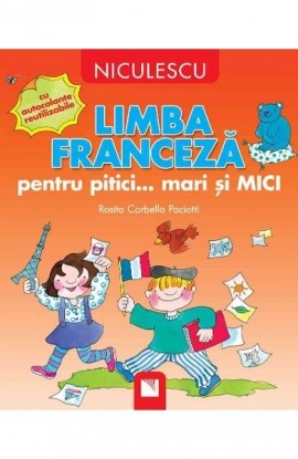 Limba francezÄƒ pentru pitici... mari ÅŸi MICI: cu autocolante reutilizabile