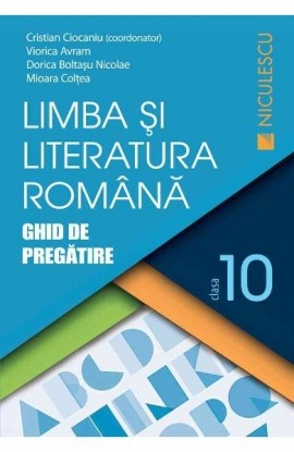 Limba ÅŸi literatura romÃ¢nÄƒ clasa a X-a. Ghid de pregÄƒtire (Ciocaniu)