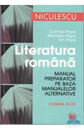 Literatura romÃ¢nÄƒ. Manual preparator pentru clasele IX-XII