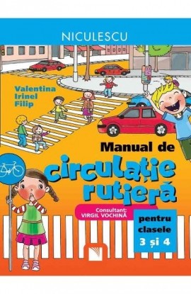 Manual de circulaÅ£ie rutierÄƒ pentru clasele a III-a ÅŸi a IV-a