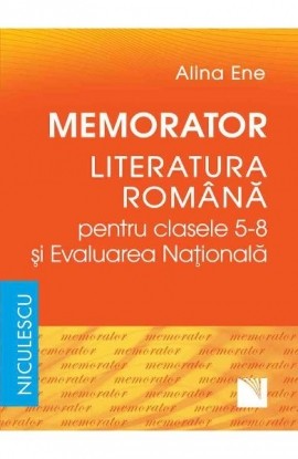 Memorator. Literatura romÃ¢nÄƒ pentru clasele 5-8 ÅŸi Evaluarea NaÅ£ionalÄƒ