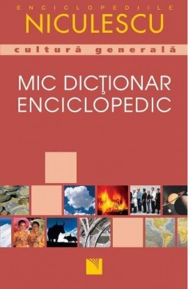 Mic dicÅ£ionar enciclopedic