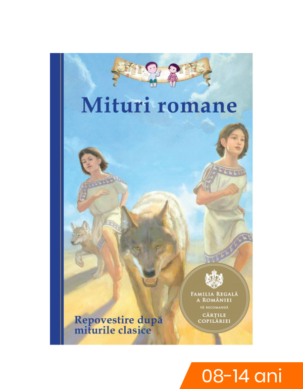 Mituri romane. Repovestire dupa miturile clasice