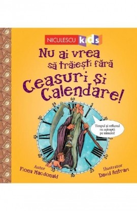 Nu ai vrea sÄƒ trÄƒieÅŸti fÄƒrÄƒ CEASURI È˜I CALENDARE!