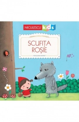 Scufita Rosie Seria Primele mele povesti